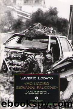 Ho ucciso Giovanni Falcone by Saverio Lodato