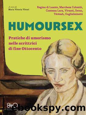 Humoursex. Pratiche di umorismo nelle scrittrici di fine Ottocento by AA.VV