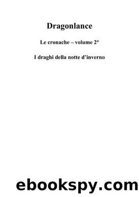 I DRAGHI DELLA NOTTE D' INVERNO by MARGARET WEIS & TRACY HICKMAN