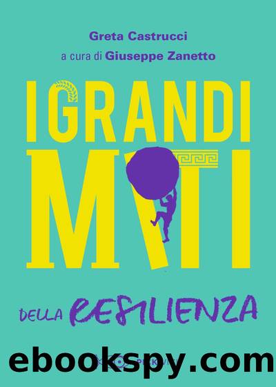 I Grandi Miti della Resilienza by Greta Castrucci