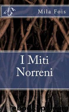 I Miti Norreni by Mila Fois