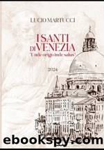 I Santi di Venezia by Lucio martucci