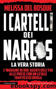 I cartelli dei narcos. La vera storia by del Bosque Melissa