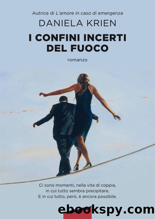 I confini incerti del fuoco by Daniela Krien