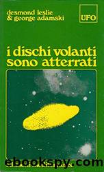 I dischi volanti sono atterrati. by Leslie Desmond & Adamski George -