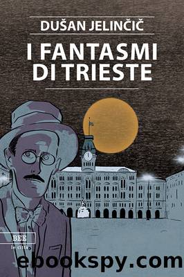 I fantasmi di Trieste by Dušan Jelinčič