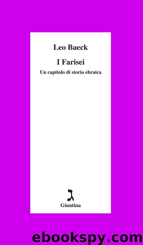 I farisei. Un capitolo di storia ebraica by Leo Baeck