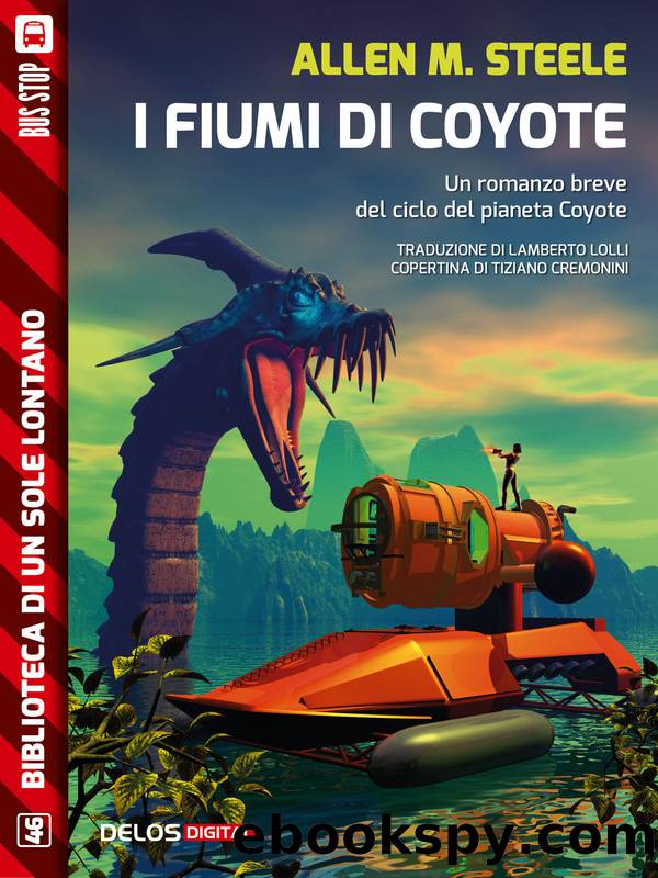 I fiumi di Coyote by Allen M. Steele