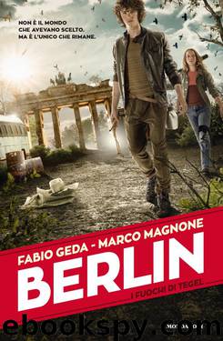 I fuochi di Tegel by Fabio Geda & Marco Magnone