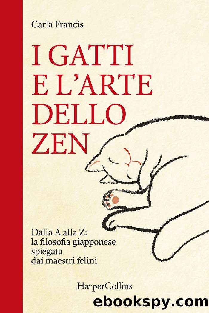 I gatti e l'arte dello zen by Carla Francis