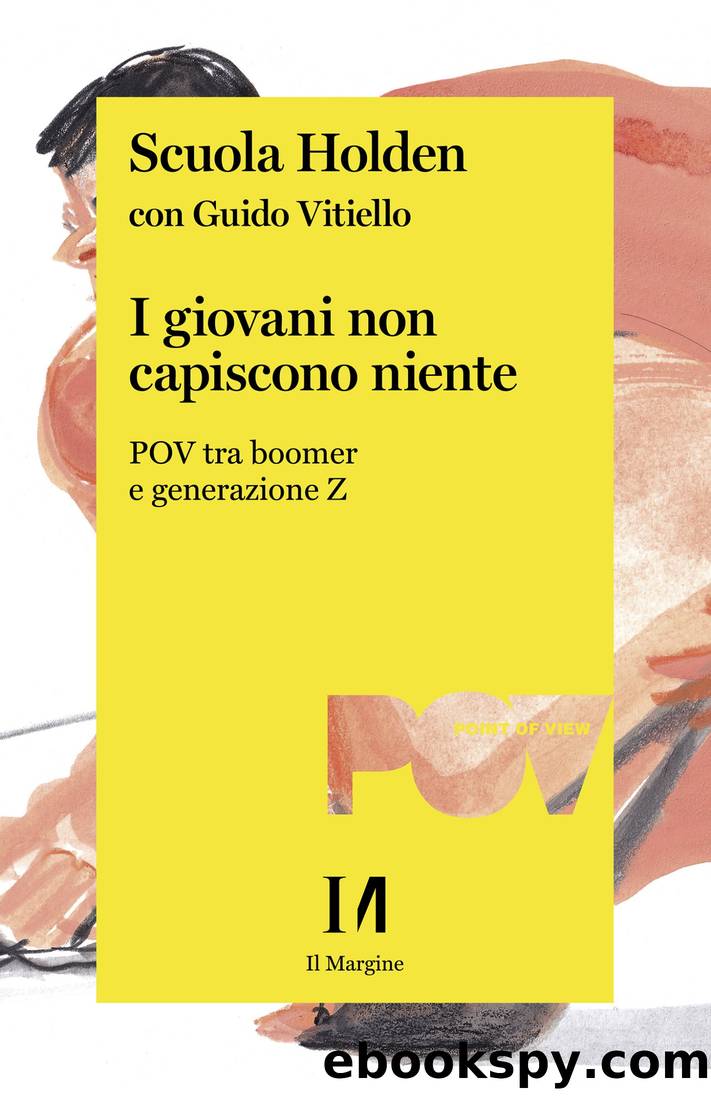 I giovani non capiscono niente by Scuola Holden & Guido Vitiello