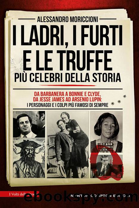 I ladri, i furti e le truffe piÃ¹ celebri della storia by Alessandro Moriccioni