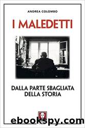 I maledetti: Dalla parte sbagliata della storia by Andrea Colombo