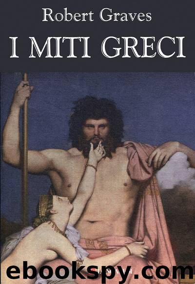 I miti greci by Robert Graves