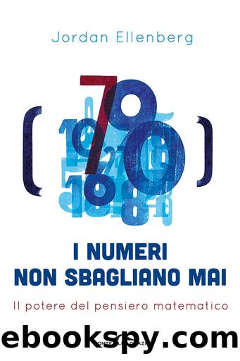 I numeri non sbagliano mai by Jordan Ellenberg