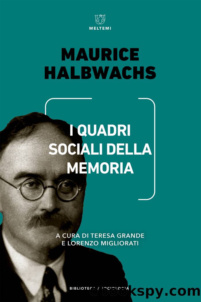 I quadri sociali della memoria by Maurice Halbwachs