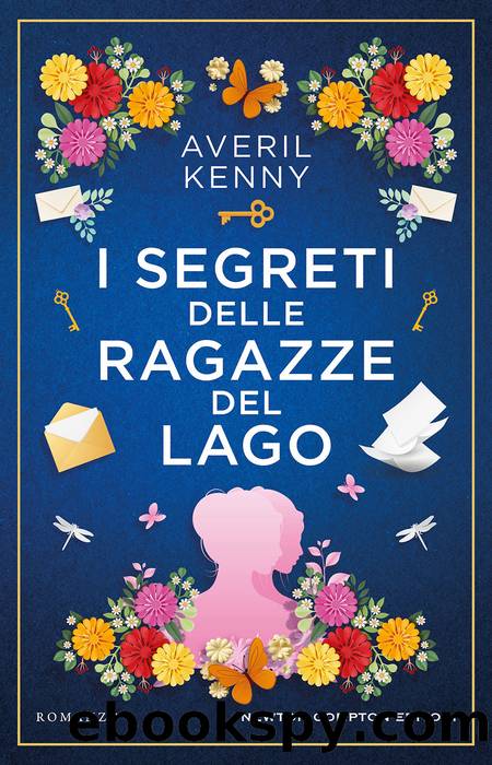 I segreti delle ragazze del lago by Averil Kenny