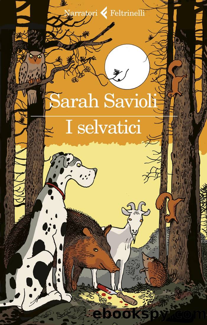 I selvatici by Sarah Savioli