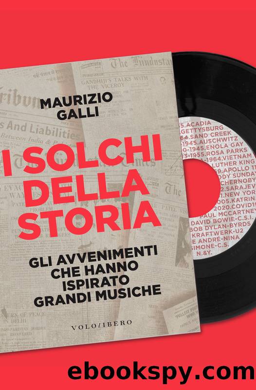 I solchi della storia. Gli avvenimenti che hanno ispirato grandi musiche by Maurizio Galli