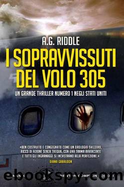 I sopravvissuti del volo 305 by A. G. Riddle