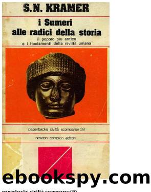 I sumeri alle radici della storia by S.N. Kramer