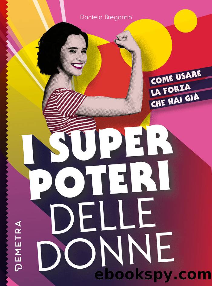 I super poteri delle donne by Daniela Bregantin