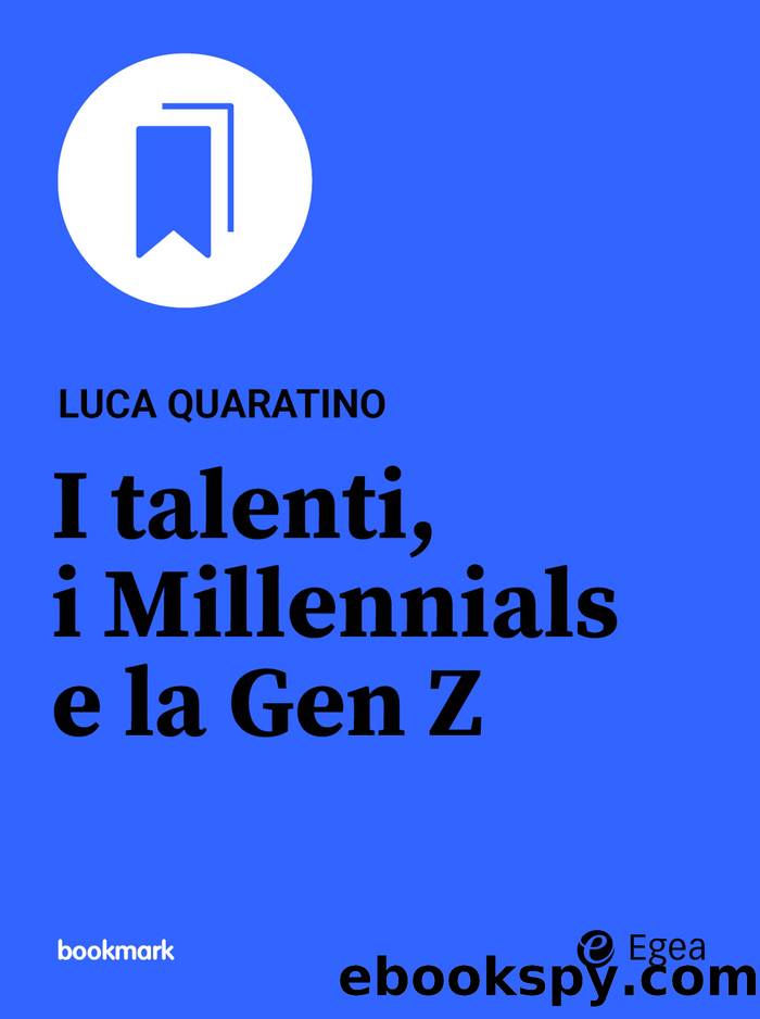 I talenti, i Millennials e la Gen Z by Luca Quaratino