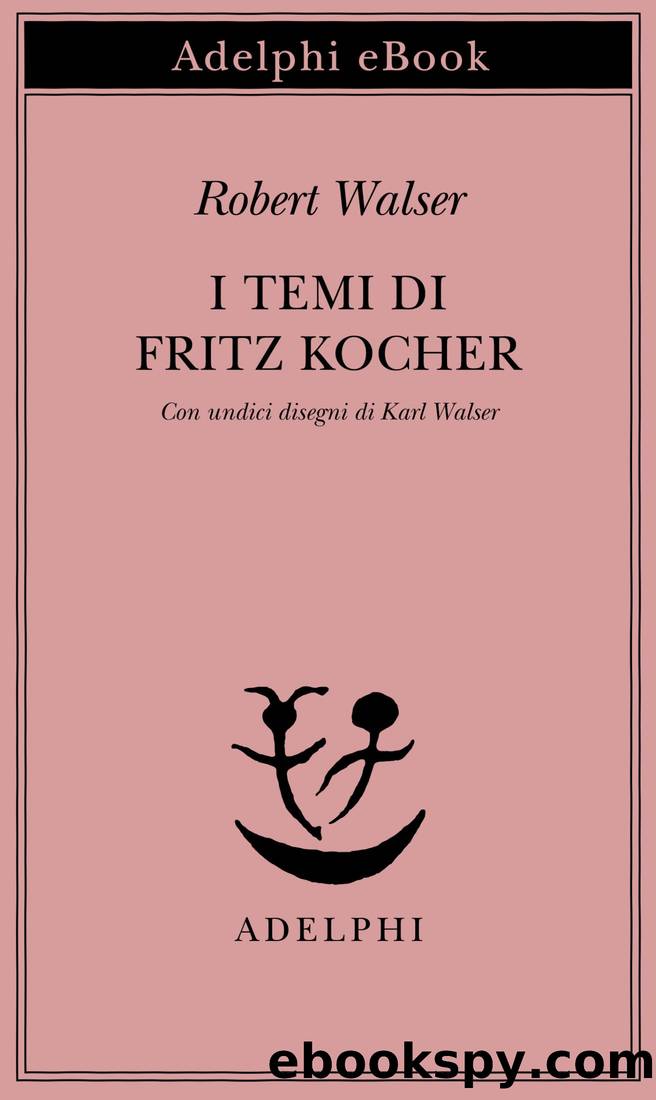 I temi di Fritz Kocher by Robert Walser