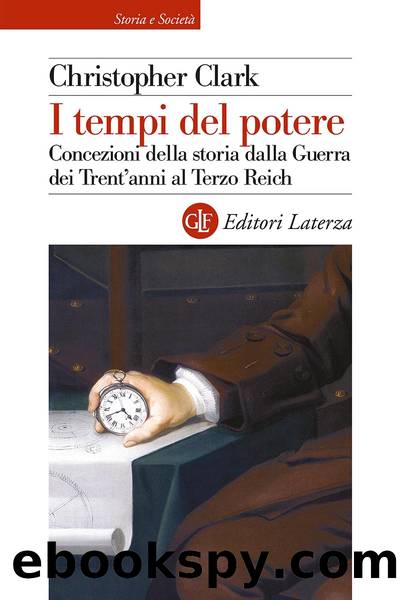 I tempi del potere by Christopher Clark