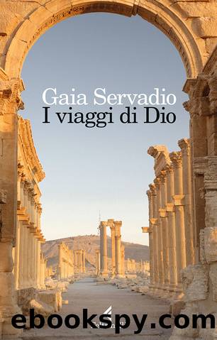 I viaggi di Dio by Gaia Servadio