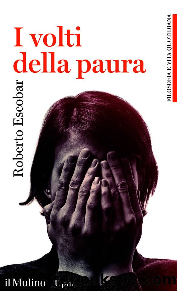 I volti della paura (Universale Paperbacks il Mulino) by Roberto Escobar