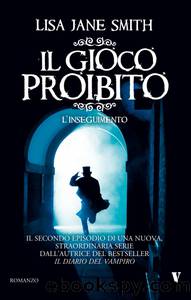 IL GIOCO PROIBITO L'INSEGUIMENTO by Lisa Jane Smith