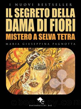 IL SEGRETO DELLA DAMA DI FIORI by Maria Giuseppina Pagnotta