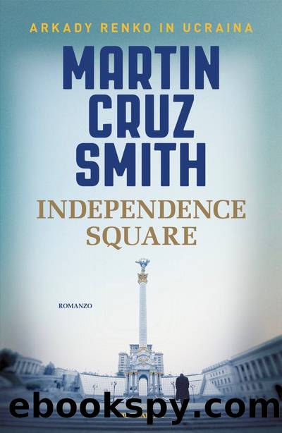 INDEPENDENCE SQUARE by Martin Cruz Smith