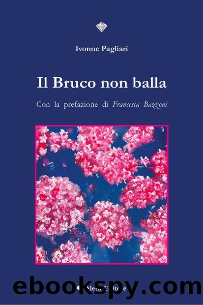 Il Bruco non balla by Ivonne Pagliari