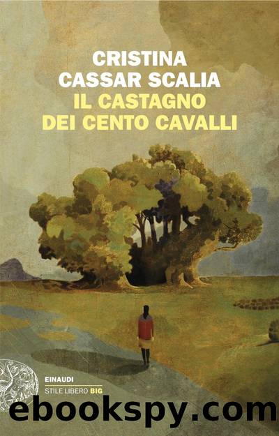 Il Castagno dei cento cavalli by Cristina Cassar Scalia