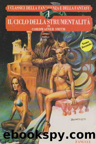 Il Ciclo Della StrumentalitÃ  (Vol 2) by Cordwainer Smith