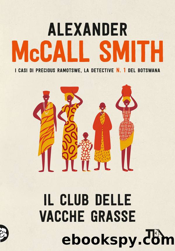 Il Club delle vacche grasse by McCall Smith Alexander