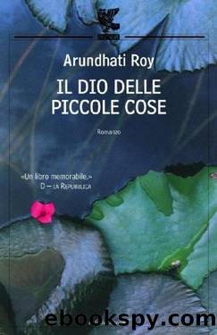Il Dio Delle Piccole Cose by Arundhati Roy