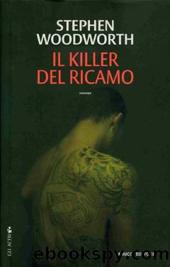 Il Killer Del Ricamo by Stephen Woodworth