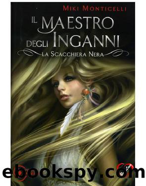 Il Maestro degli Inganni by Miki Monticelli
