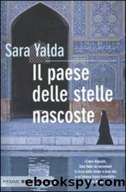 Il Paese Delle Stelle Nascoste by Sara Yalda