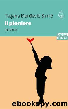 Il Pioniere (Italian Edition) by Tatjana Đorđević Simić