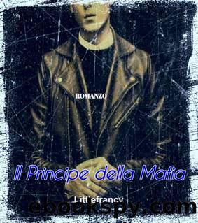 Il Principe Della Mafia (Italian Edition) by little francy