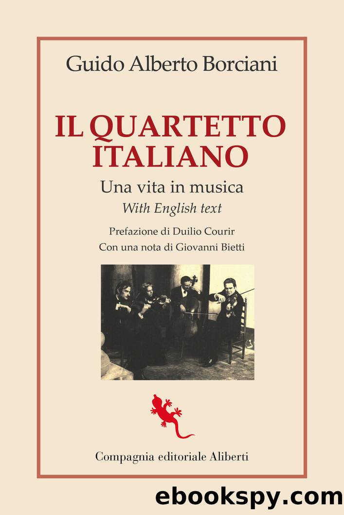 Il Quartetto Italiano. Una vita in musica by Guido Aberto Borciani