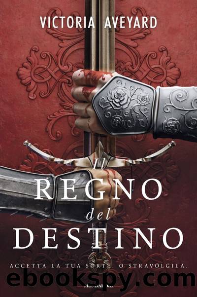 Il Regno del destino by Victoria Aveyard