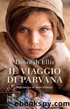 Il Viaggio Di Parvana by Deborah Ellis
