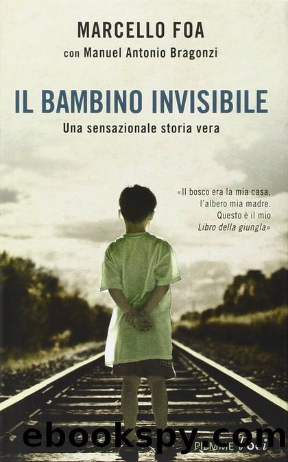 Il bambino invisibile by Marcello Foa & Manuel Antonio Bragonzi