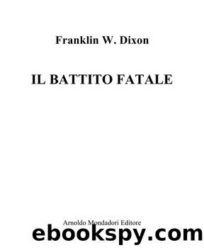 Il battito fatale by Franklin W. Dixon