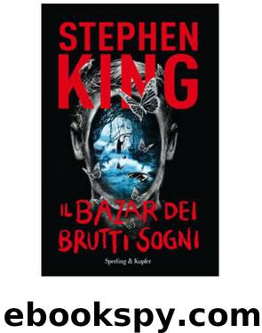 Il bazar dei brutti sogni by Stephen King